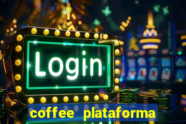 coffee plataforma de jogos